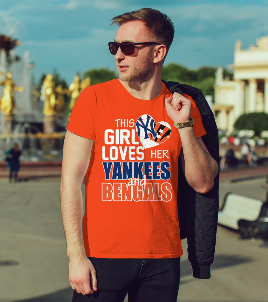 This Girl Loves Her Yankees And Bengals T-Shirt