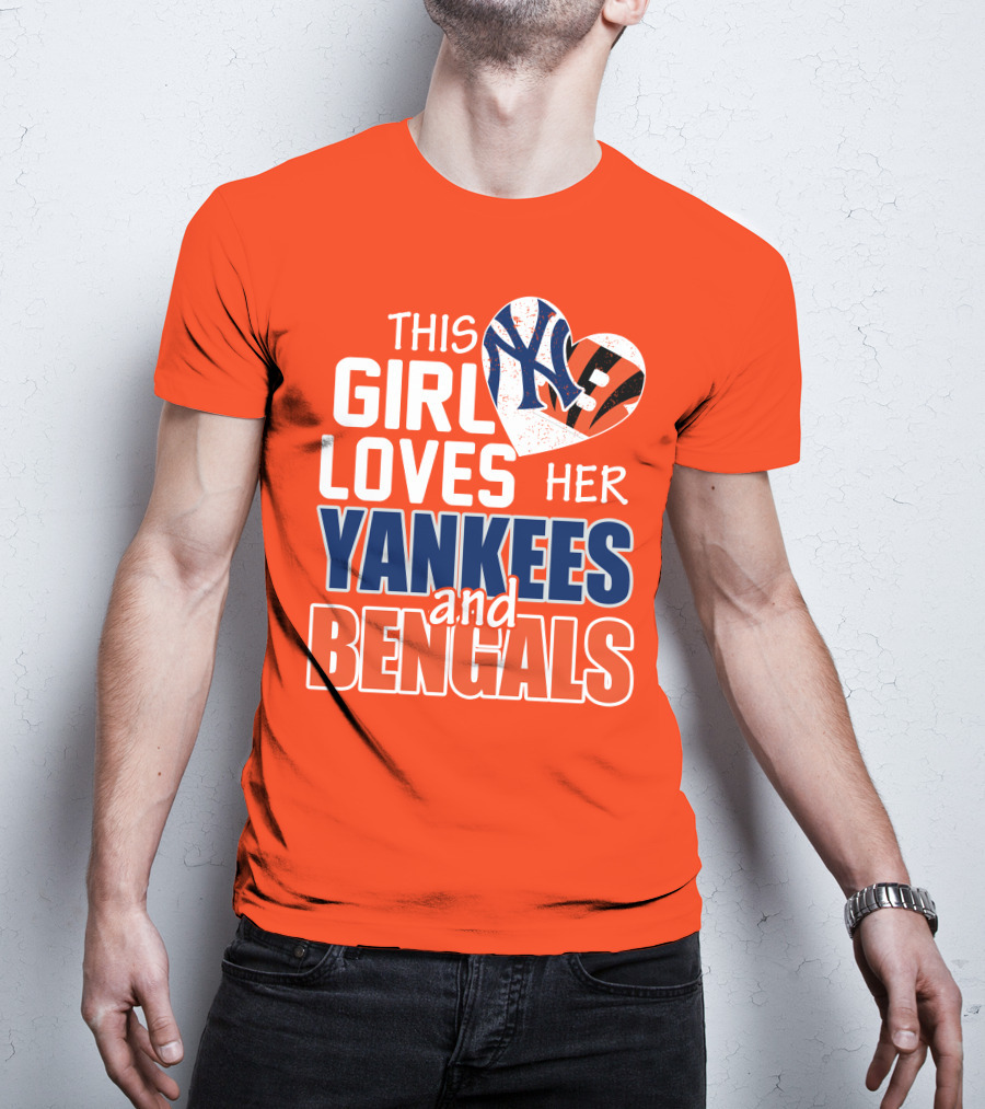 This Girl Loves Her Yankees And Bengals T-Shirt