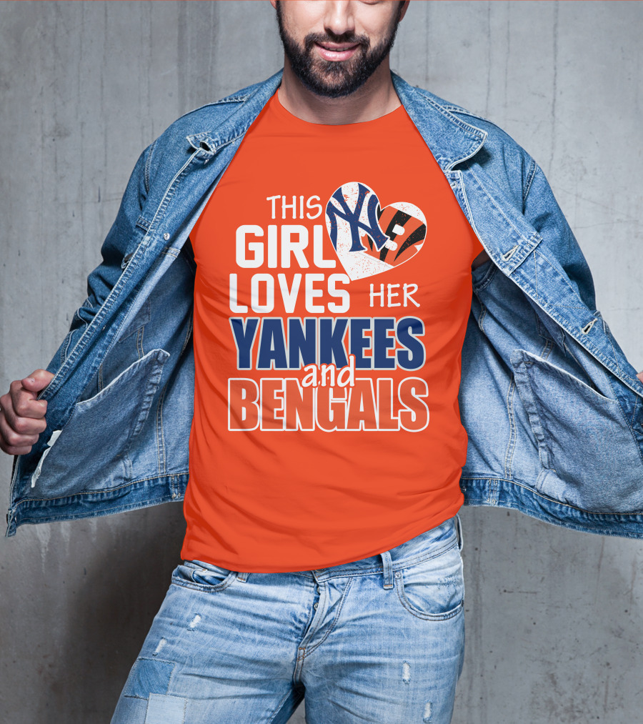 This Girl Loves Her Yankees And Bengals T-Shirt