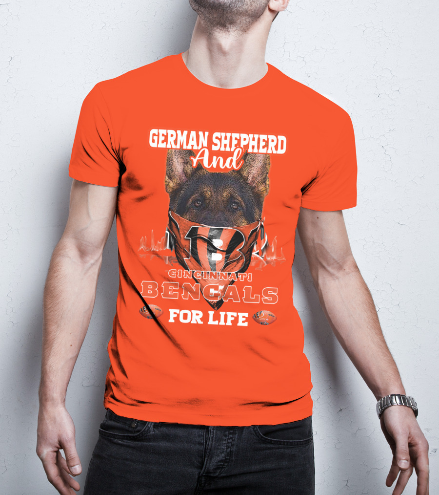 German Shepherd And Cincinnati Bengals For Life T-Shirt
