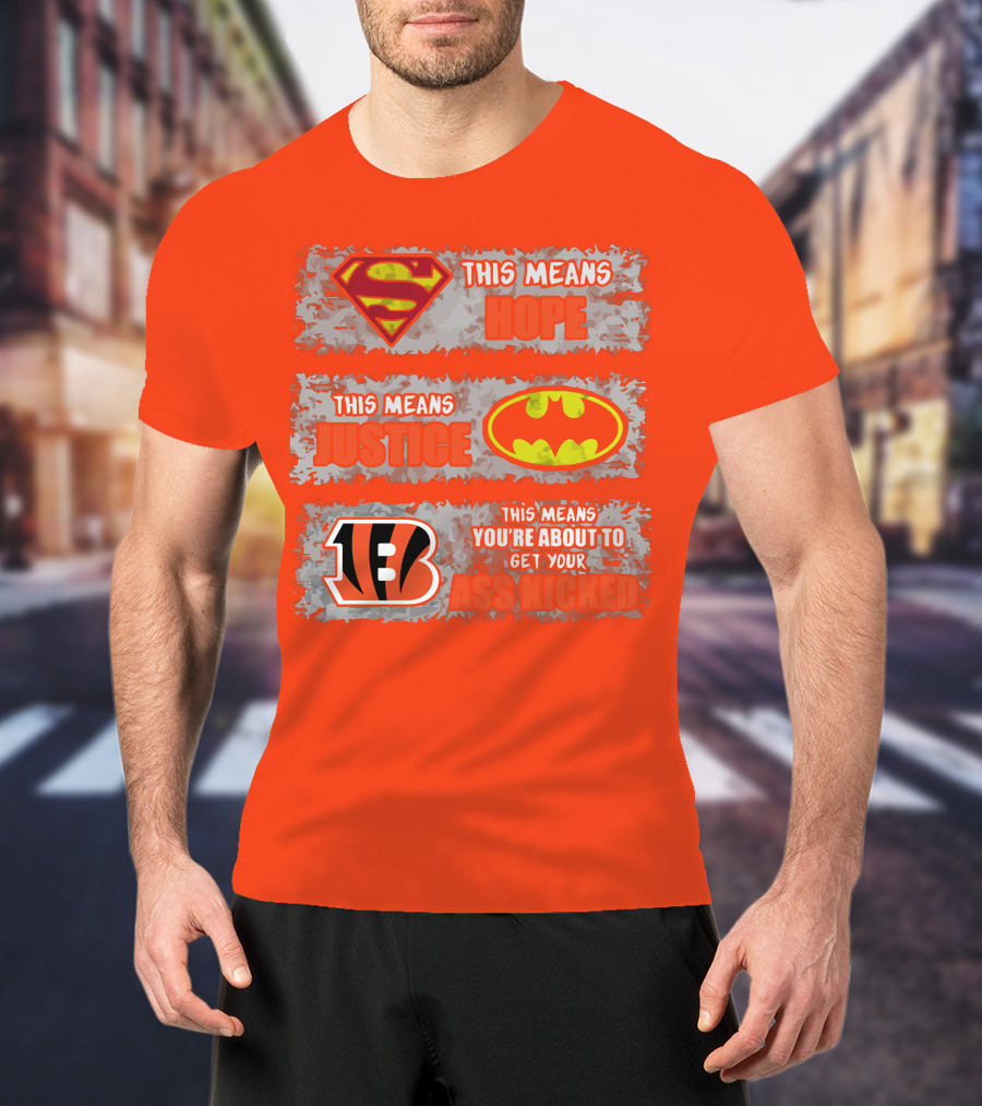 Cincinnati Bengals Superman Batman This Means You're About To Get Your Ass Kicked T-Shirt