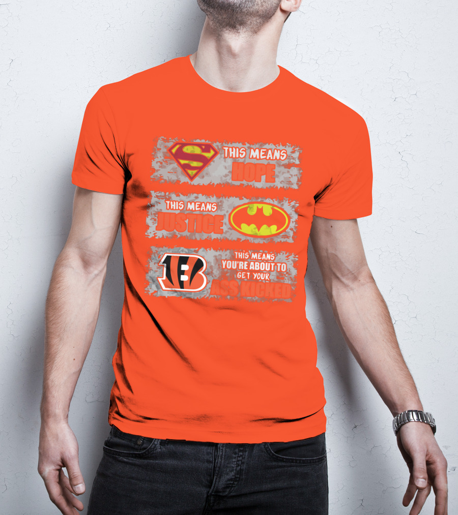 Cincinnati Bengals Superman Batman This Means You're About To Get Your Ass Kicked T-Shirt