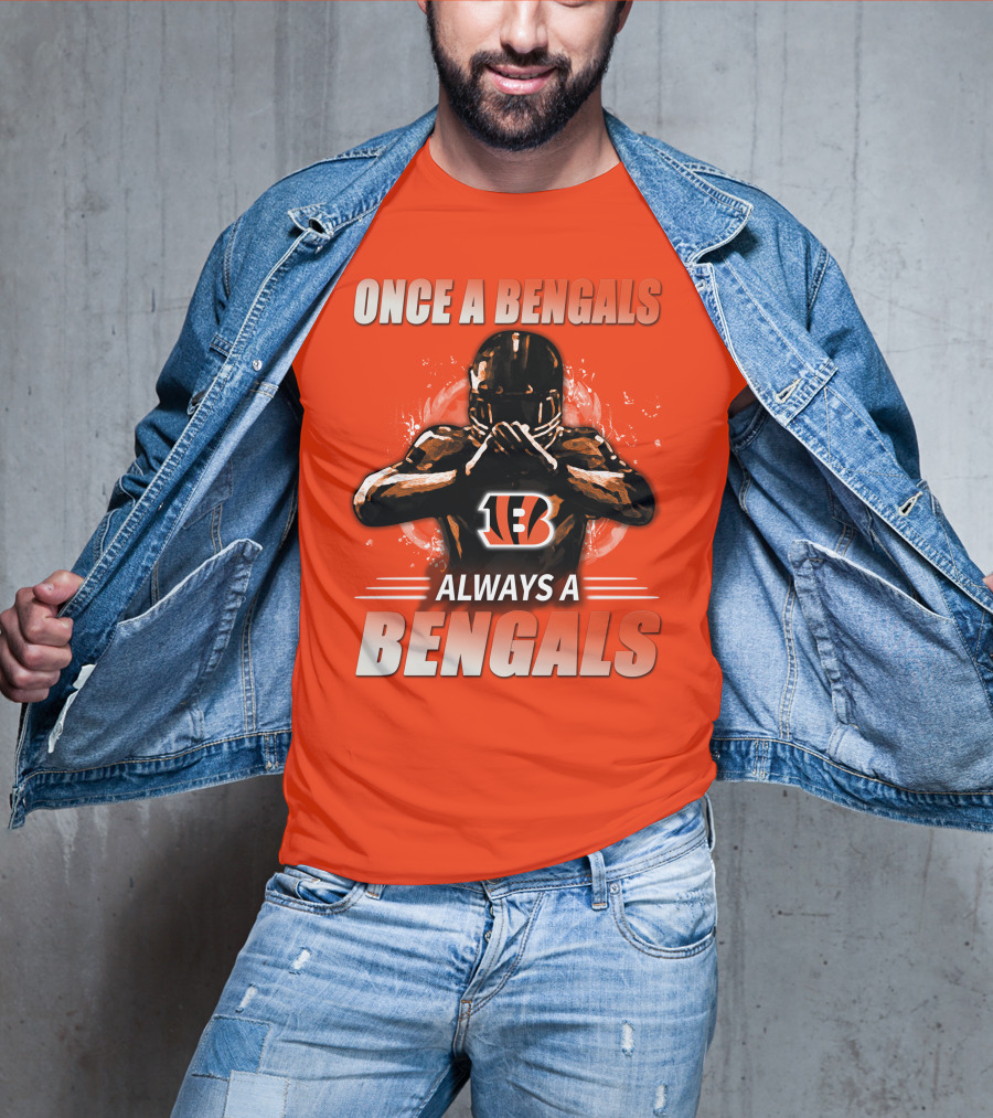 Cincinnati Bengals Once A Bengals Always A Bengals T-Shirt