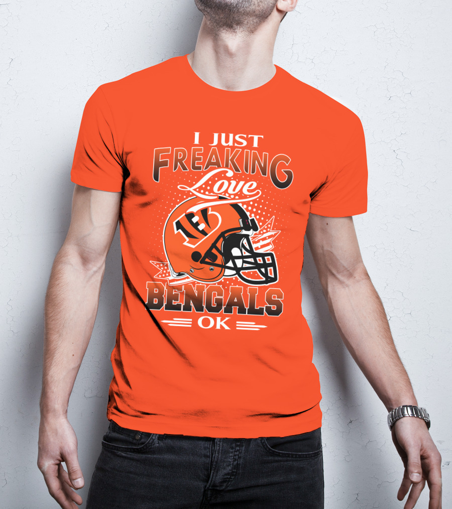 I Just Freaking Love Bengals Ok Cincinnati Bengals T-Shirt