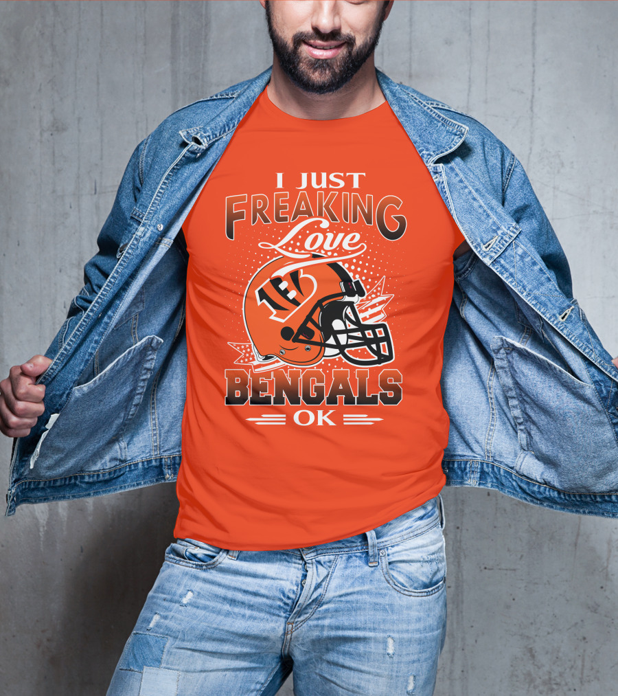 I Just Freaking Love Bengals Ok Cincinnati Bengals T-Shirt