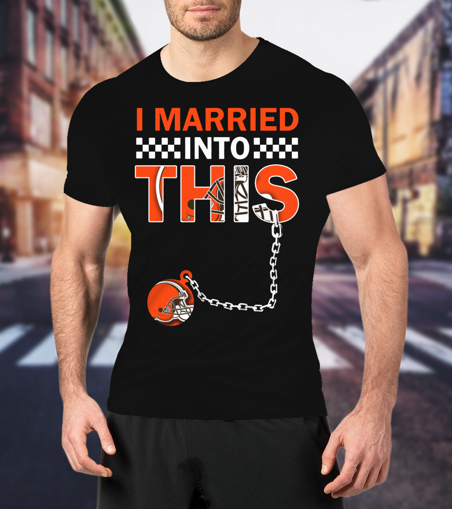 Cleveland Browns I Married Into This Chain Helmet T-Shirt