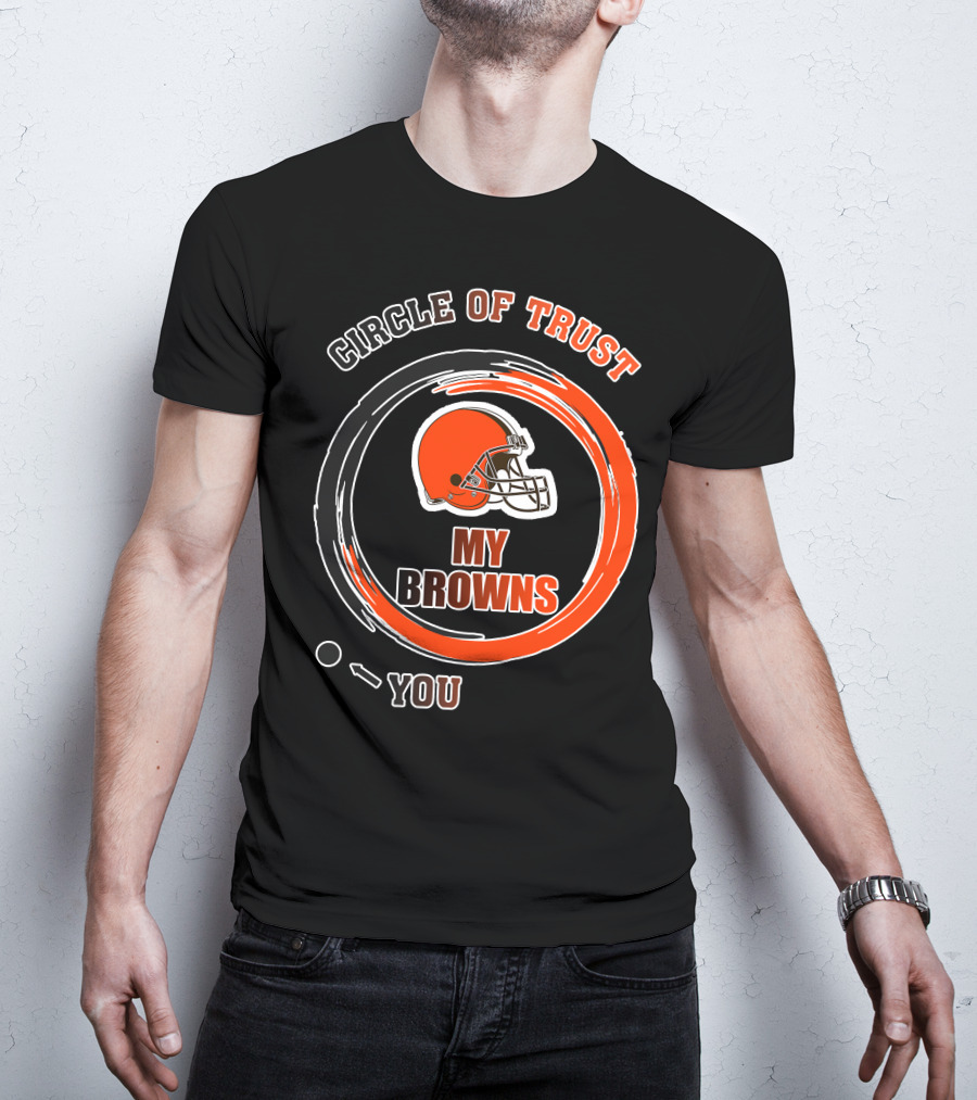 Cleveland Browns Circle Of Trust My Browns T-Shirt
