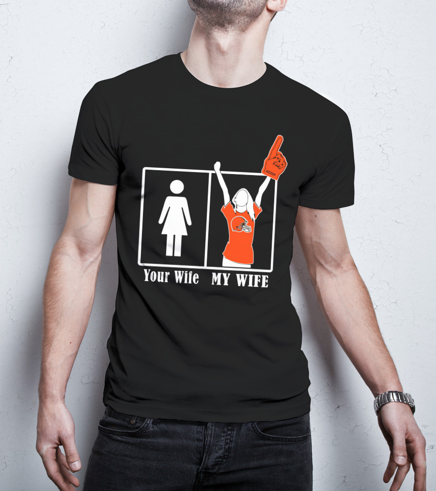 Cleveland Browns 74 Your Wife My Wife Fan Football Foam Finger T-Shirt