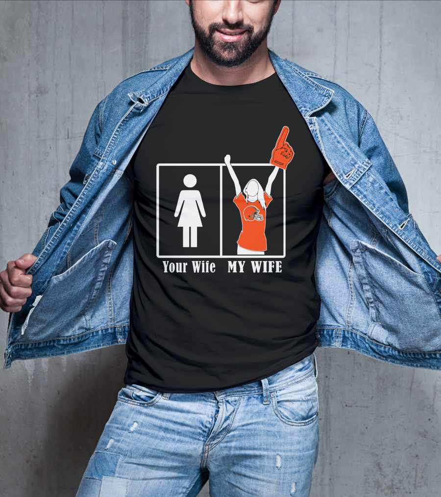 Cleveland Browns 74 Your Wife My Wife Fan Football Foam Finger T-Shirt