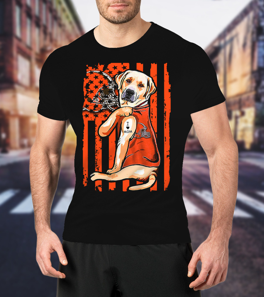 Labrador Retriever In Cleveland Browns Colors With Football Helmet And I Love Mom Tattoo T-Shirt