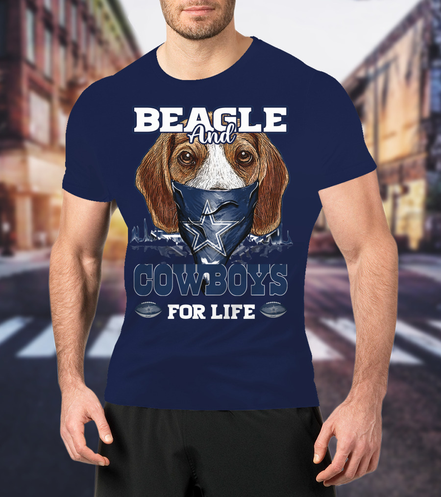 Beagle And Cowboys For Life Dallas Cowboys T-Shirt