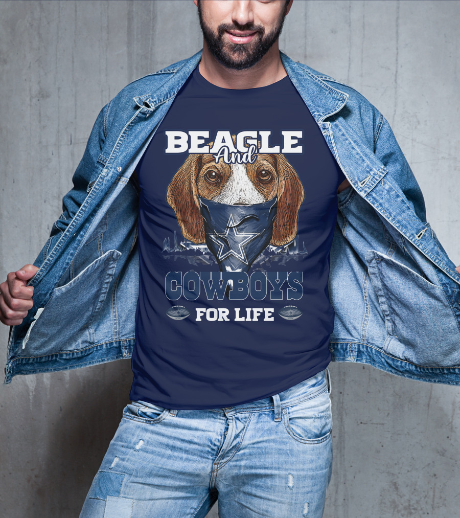 Beagle And Cowboys For Life Dallas Cowboys T-Shirt