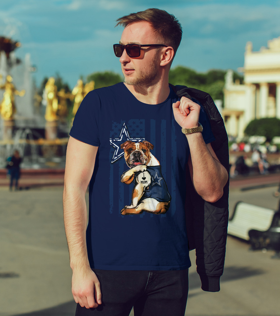 Bulldog Wearing Dallas Cowboys I Love Mom Tattoo With Star And Stripes Background T-Shirt