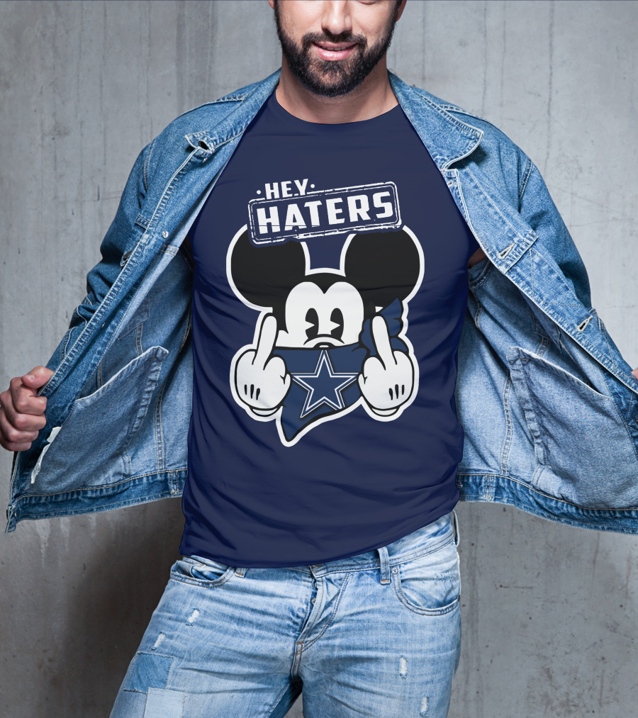 Hey Haters Mick Dallas Cowboys T-Shirt