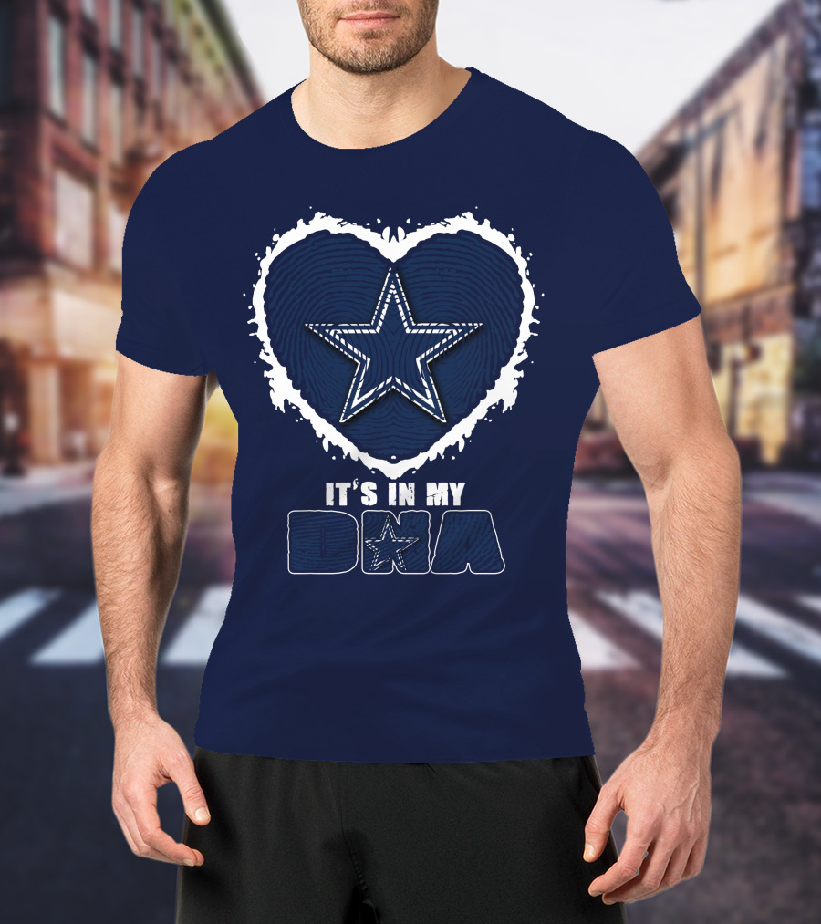 It's In My DNA Dallas Cowboys Star Heart T-Shirt