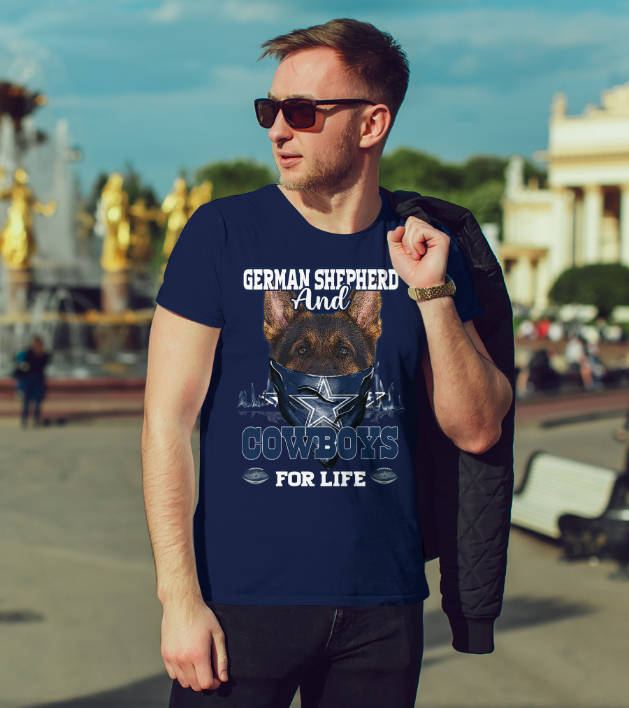 German Shepherd And Cowboys For Life DALLAS COWBOYS T-Shirt