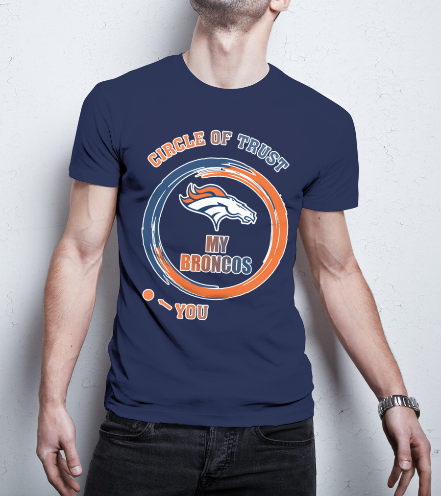 Circle Of Trust My Broncos Denver Broncos T-Shirt