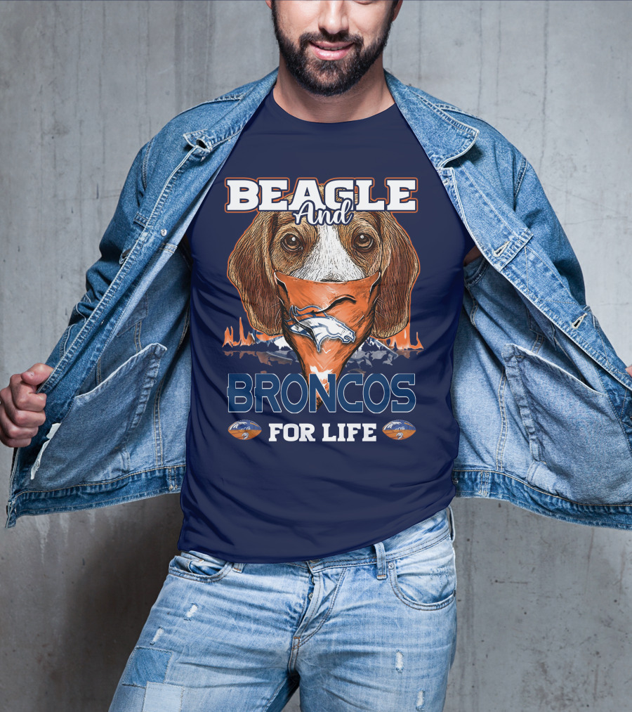 Beagle And Broncos For Life T-Shirt