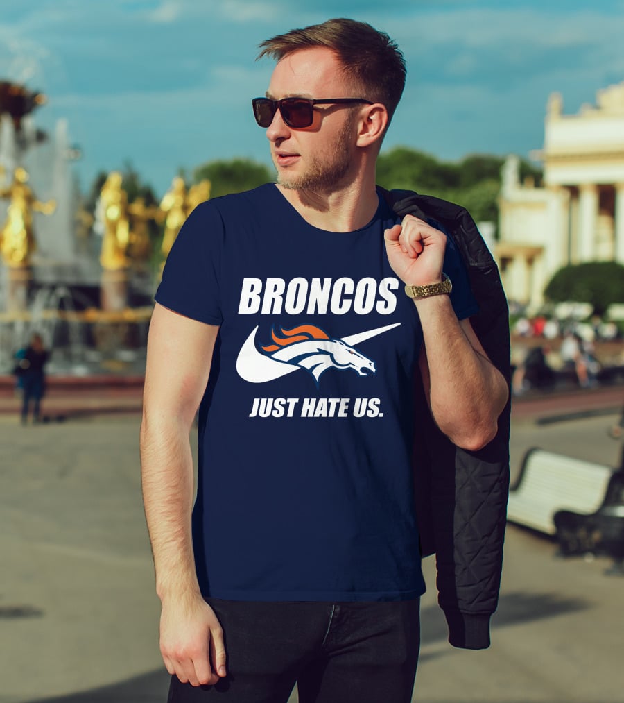 Broncos Just Hate Us Nike T-Shirt