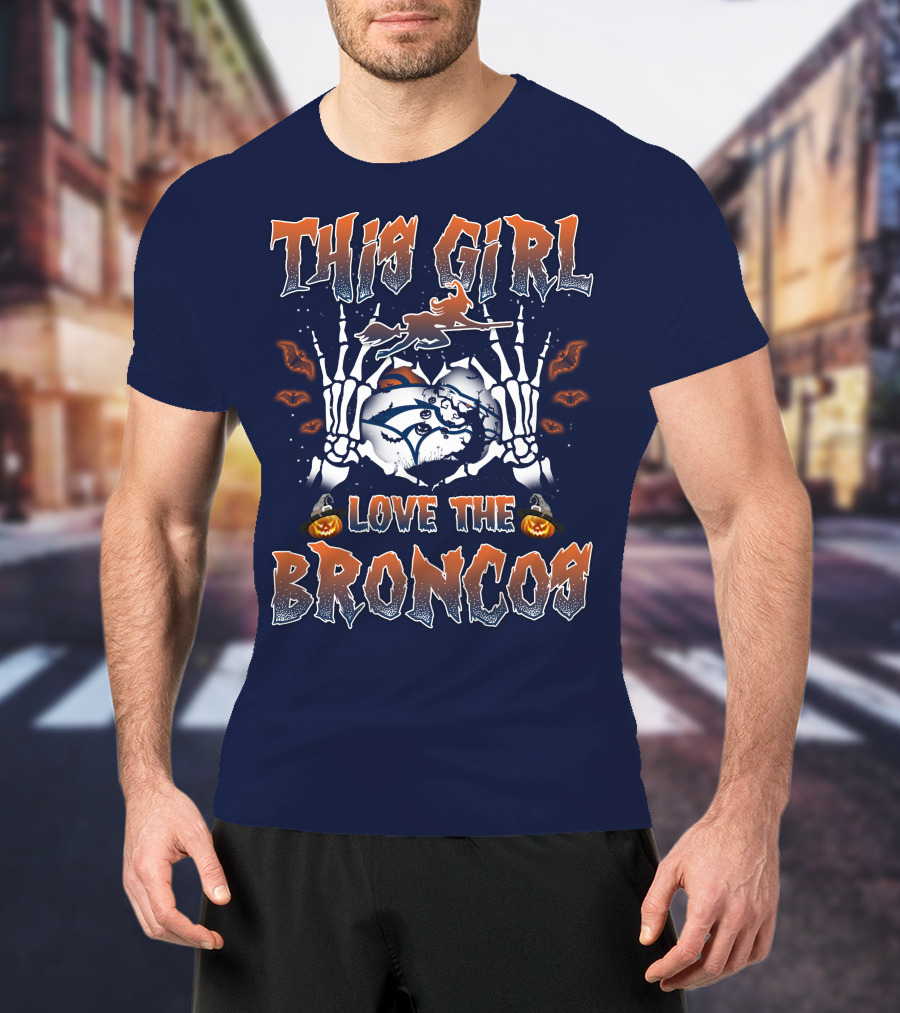 This Girl Love The Broncos T-Shirt