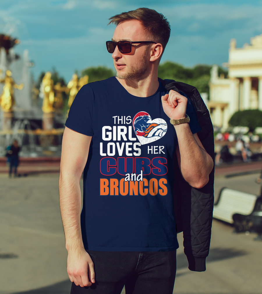 This Girl Loves Her Cubs And Broncos T-Shirt