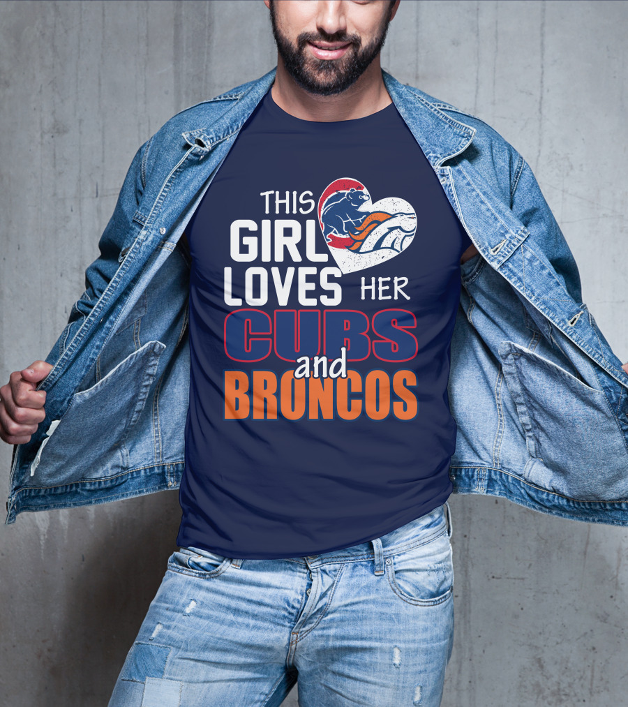 This Girl Loves Her Cubs And Broncos T-Shirt