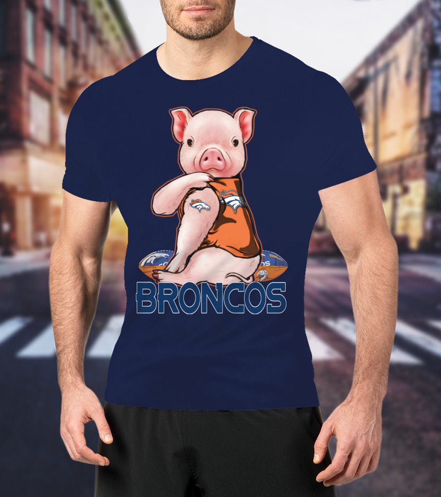 Pig Wearing Denver Broncos Jersey On Football With Broncos T-Shirt