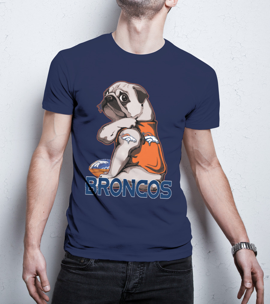 Pug Denver Broncos Football Team Fan Mascot T-Shirt