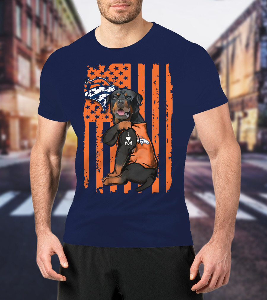 Rottweiler I Love Mom Denver Broncos Usa Flag T-Shirt