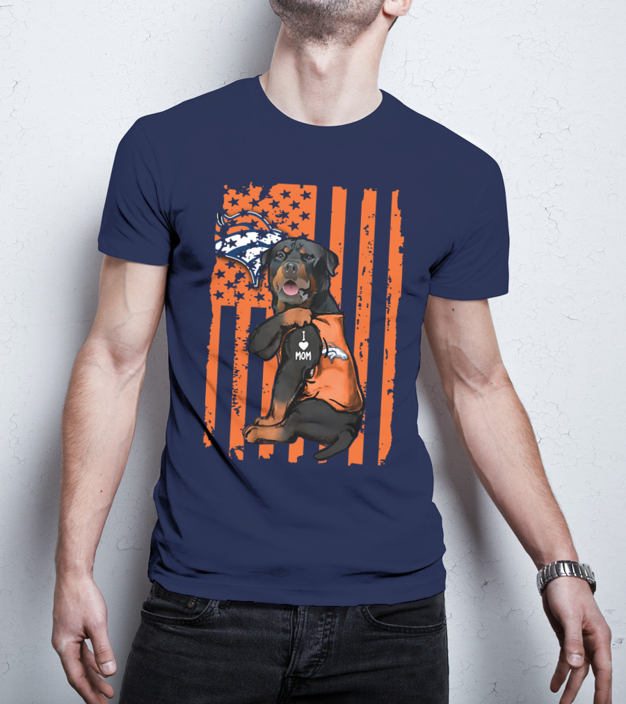 Rottweiler I Love Mom Denver Broncos Usa Flag T-Shirt