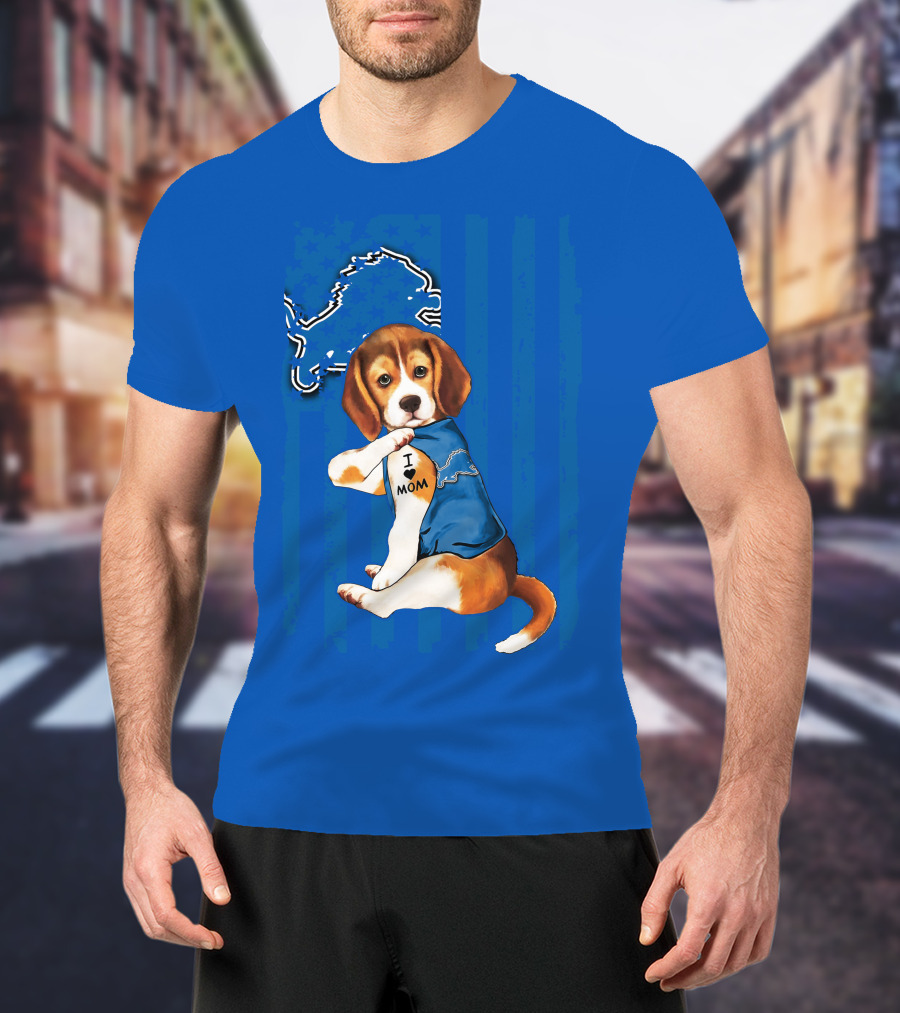 Beagle Wearing I Love Mom Shirt With Detroit Lions Logo And Blue T-Shirt