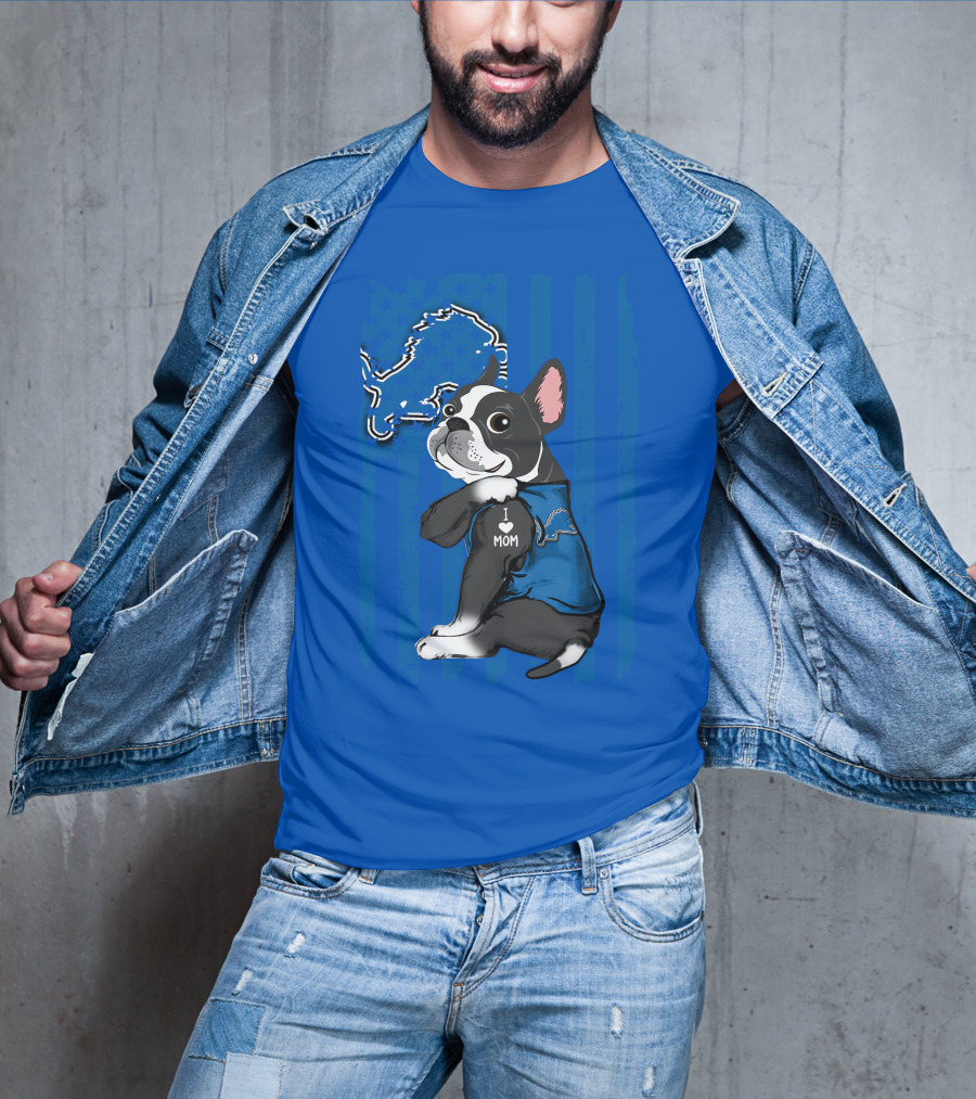Boston Terrier I Love Mom Detroit Lions Football T-Shirt