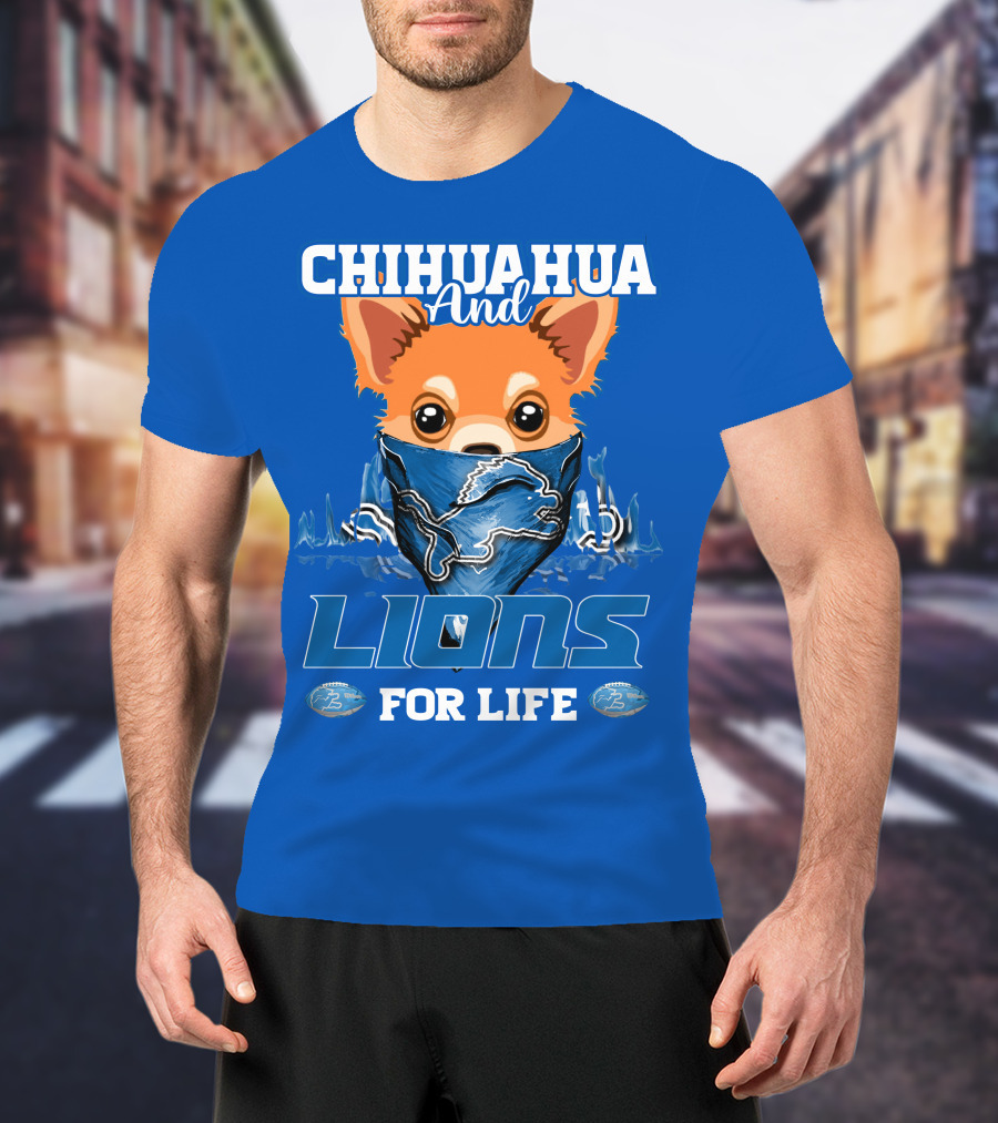 Chihuahua And Lions For Life T-Shirt