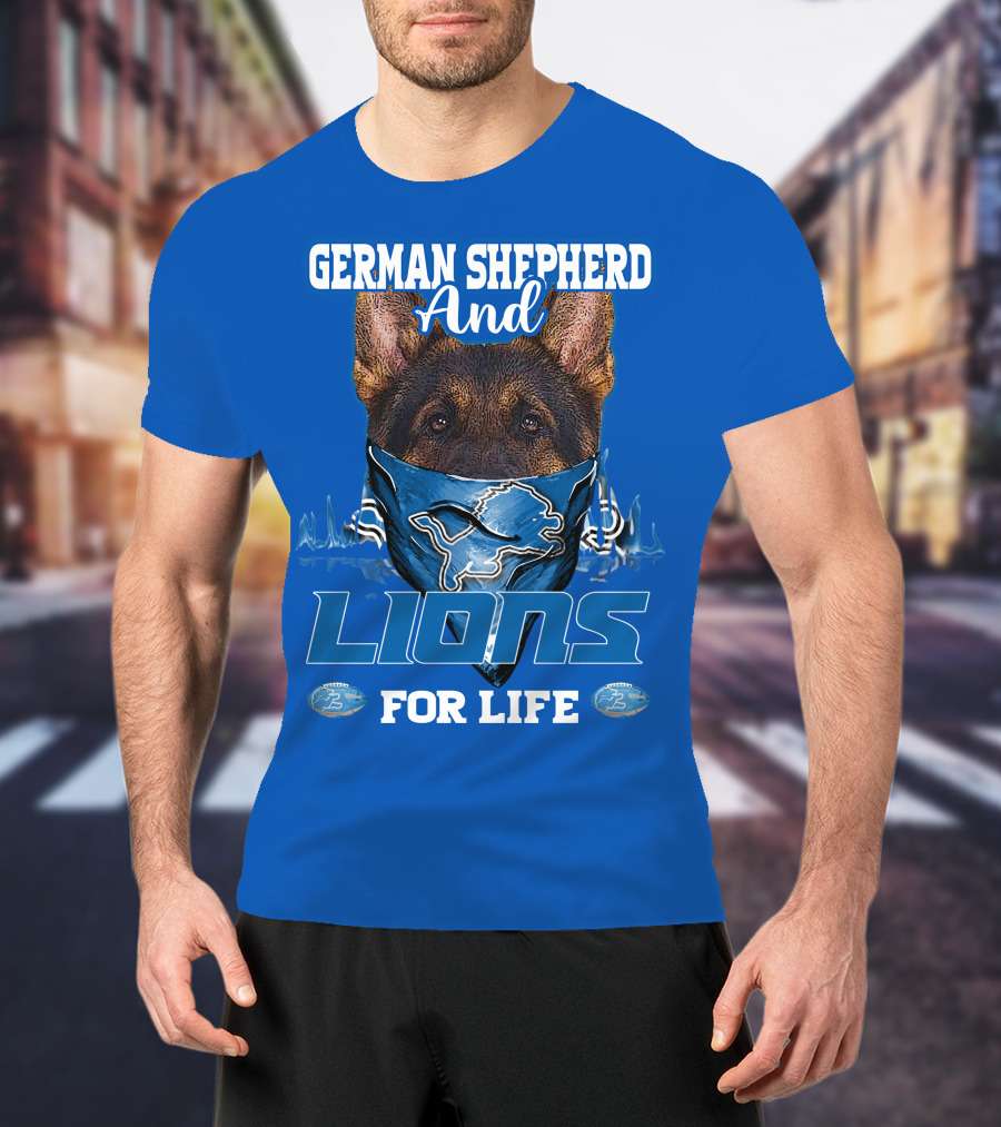 German Shepherd And Detroit Lions For Life T-Shirt