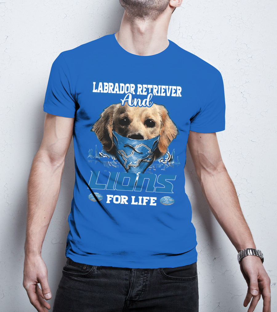 Labrador Retriever And Lions For Life Detroit Lions T-Shirt