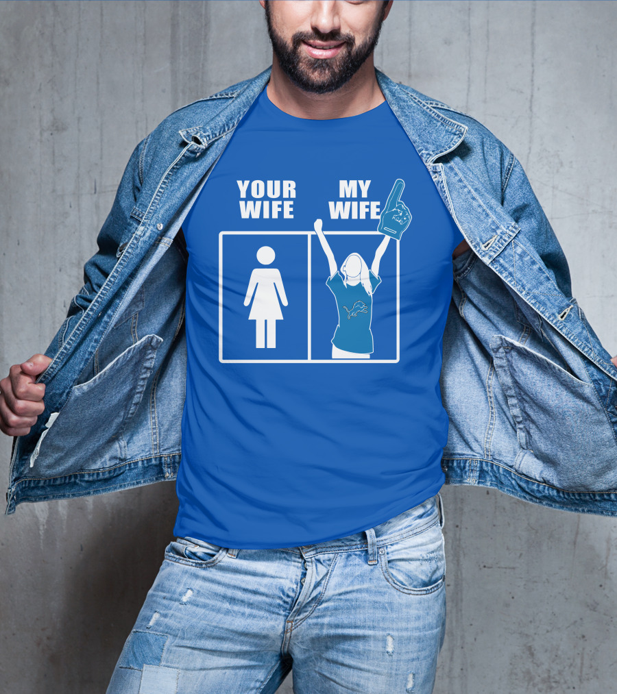 Your Wife My Wife Detroit Lions Fan Foam Finger Logo Blue T-Shirt