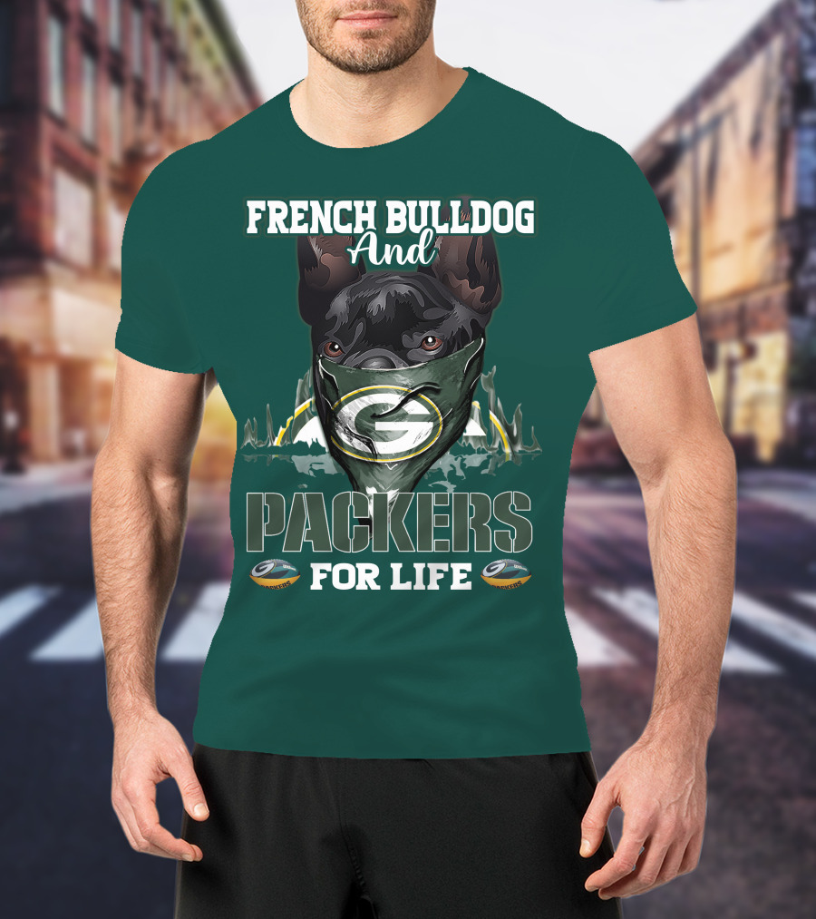French Bulldog And Packers For Life T-Shirt