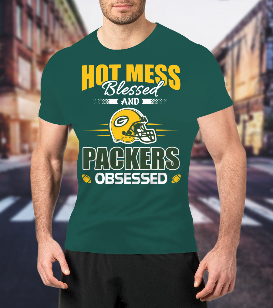 Hot Mess Blessed And Packers Obsessed T-Shirt