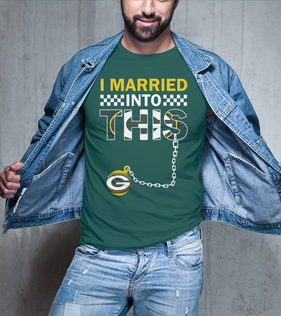 Green Bay Packers I Married Into This T-Shirt