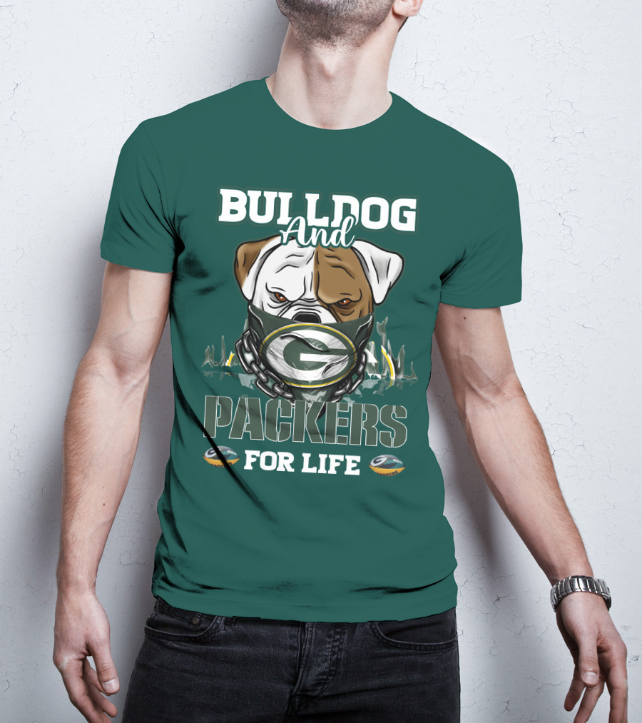 Bulldog And Packers For Life Green Bay Packers T-Shirt