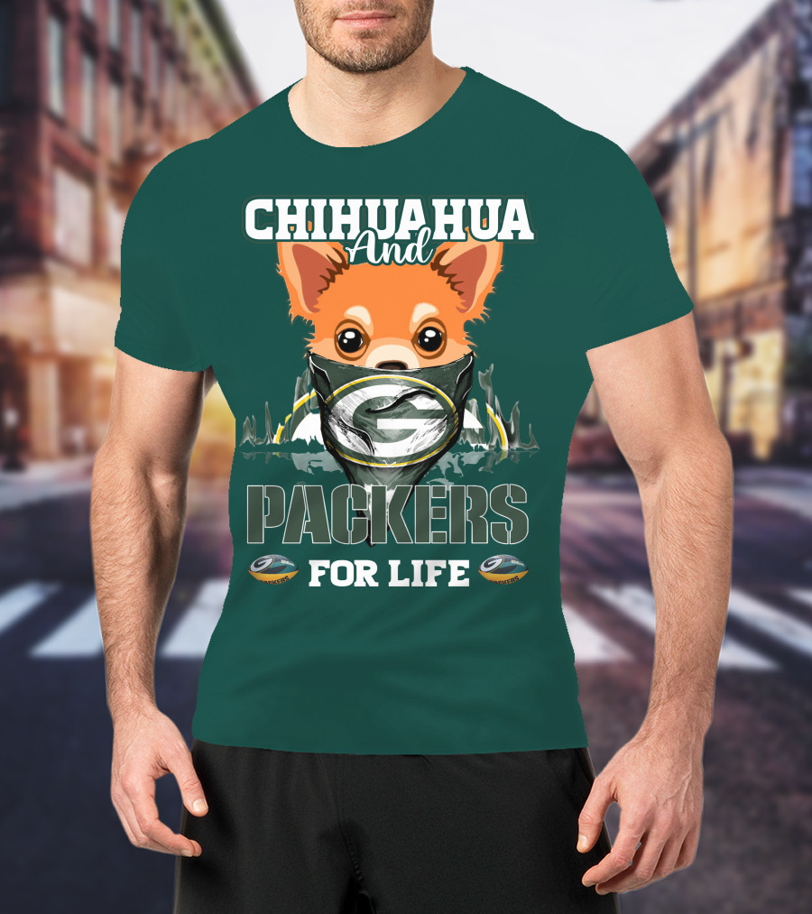 Chihuahua And Packers For Life T-Shirt