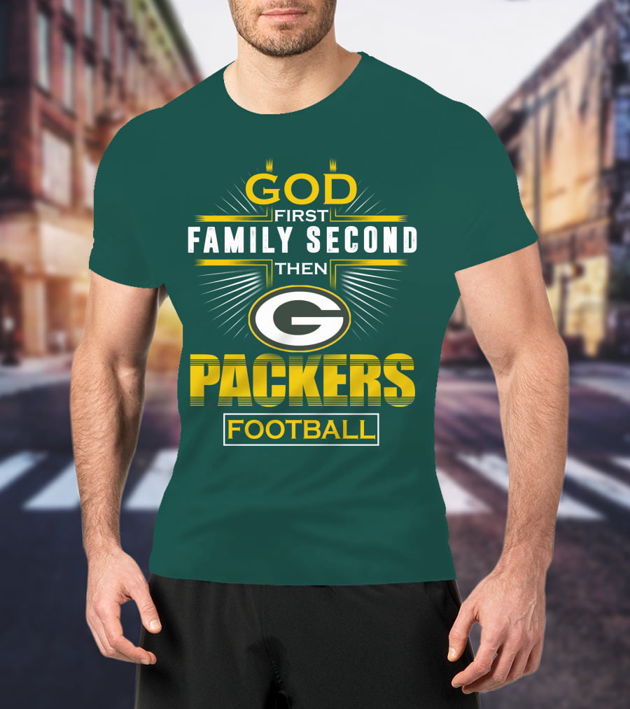 Green Bay Packers God First Family Second Then Packers Football T-Shirt