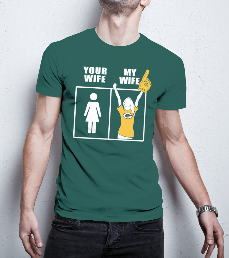 Your Wife My Wife Green Bay Packers 96 Fan Jersey T-Shirt