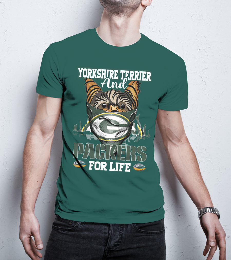 Yorkshire Terrier And Packers For Life Green Bay Packers T-Shirt