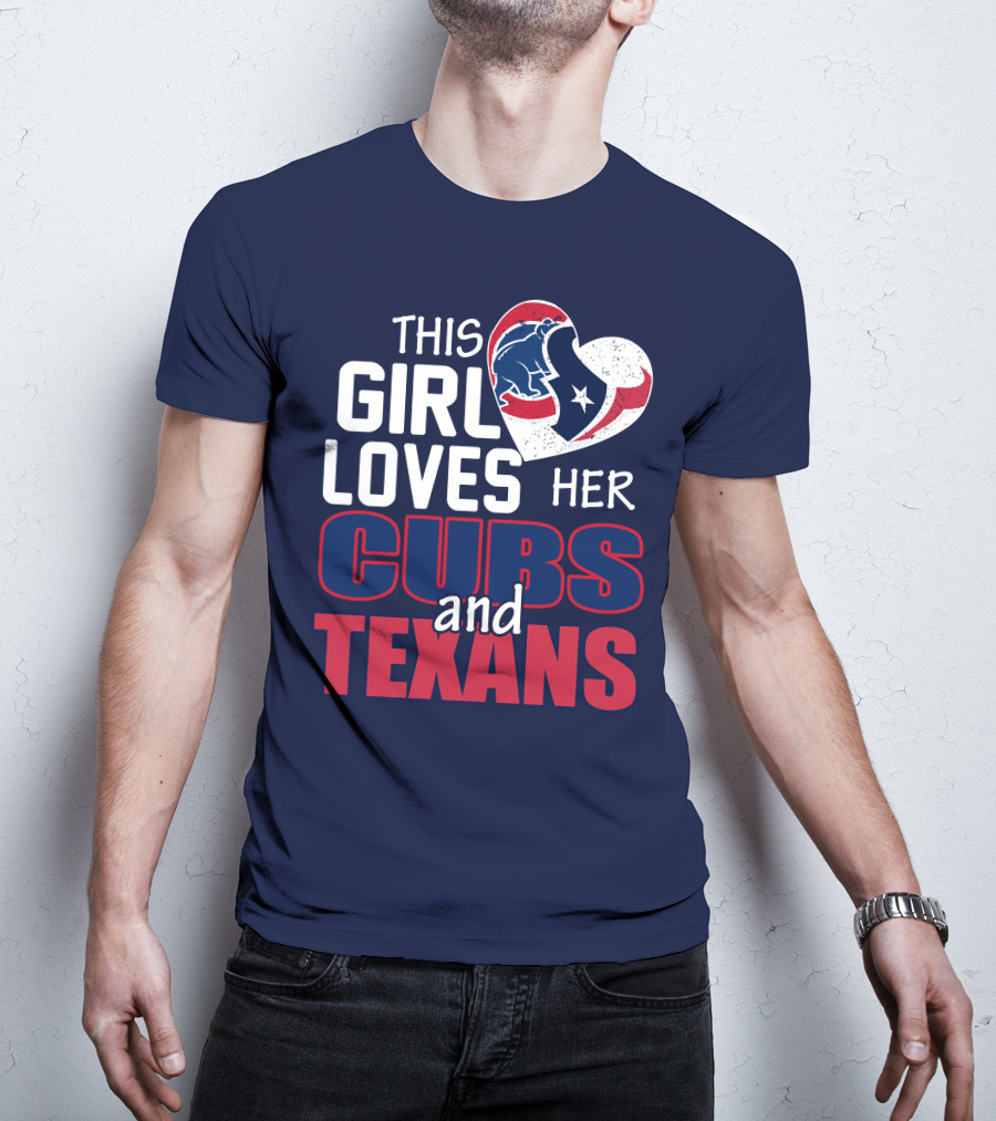 This Girl Loves Her Cubs And Texans T-Shirt