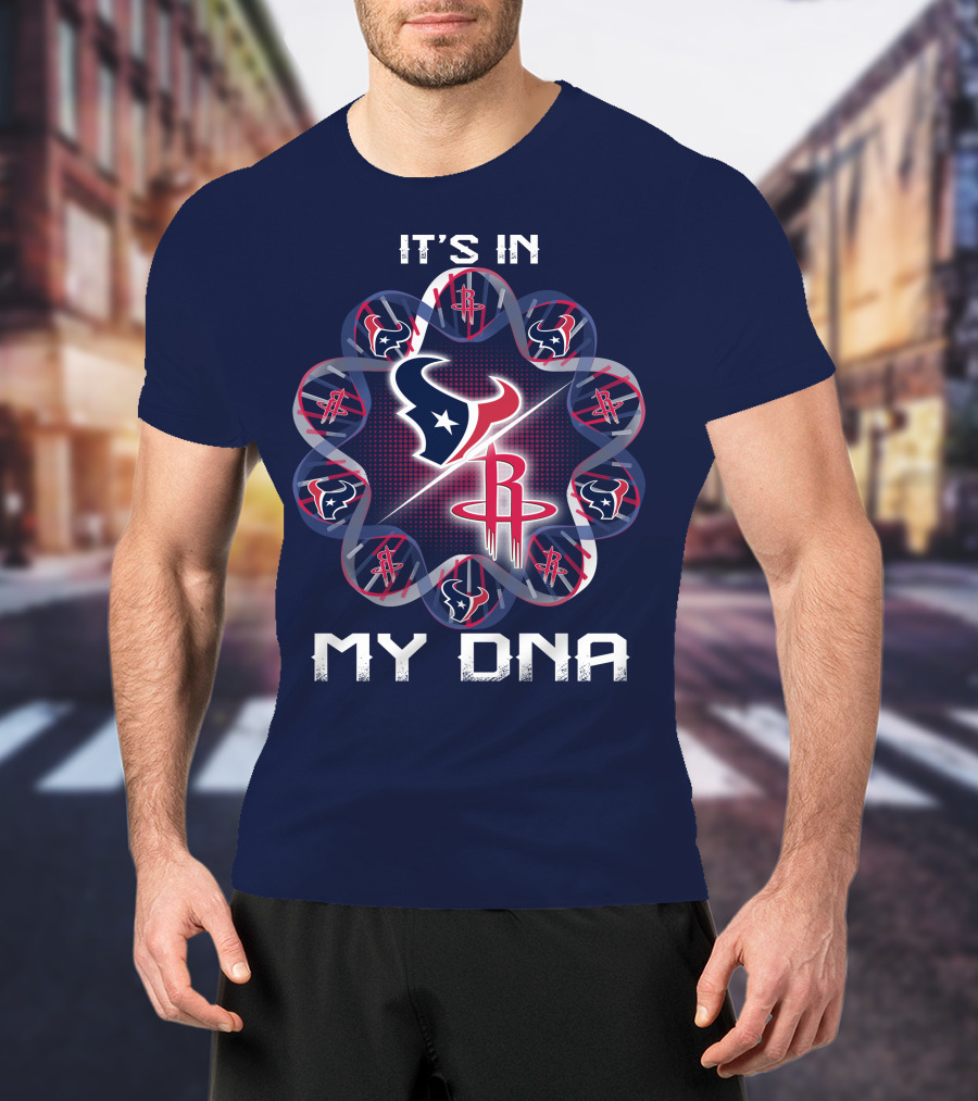 It's In My Dna Houston Texans Rockets T-Shirt