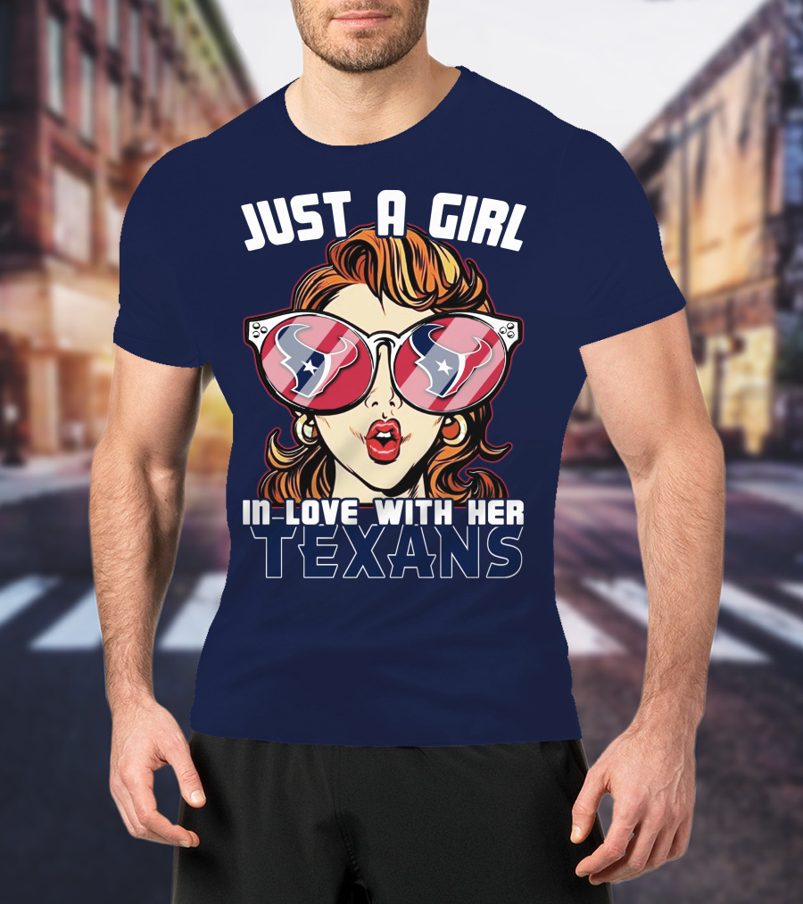 Just A Girl In-Love With Her Texans T-Shirt