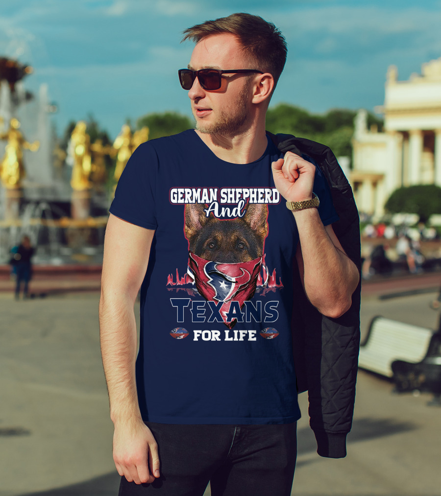 German Shepherd And Texans For Life T-Shirt