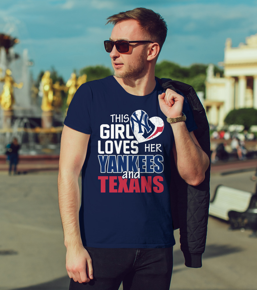 This Girl Loves Her Yankees And Texans Heart T-Shirt