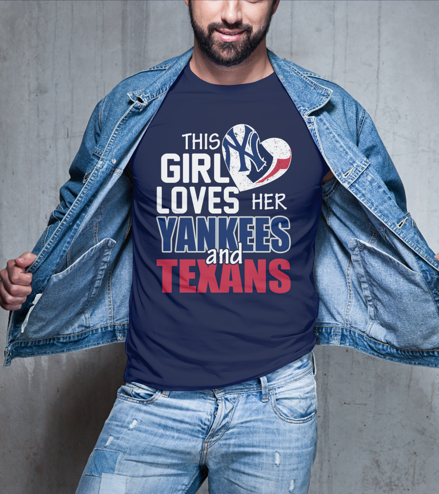 This Girl Loves Her Yankees And Texans Heart T-Shirt